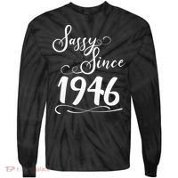 80th Birthday Sassy Since 1946 Tie-Dye Long Sleeve Shirt thumb 0