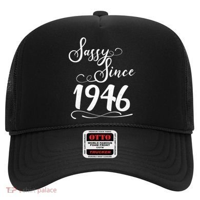 80th Birthday Sassy Since 1946 Hat