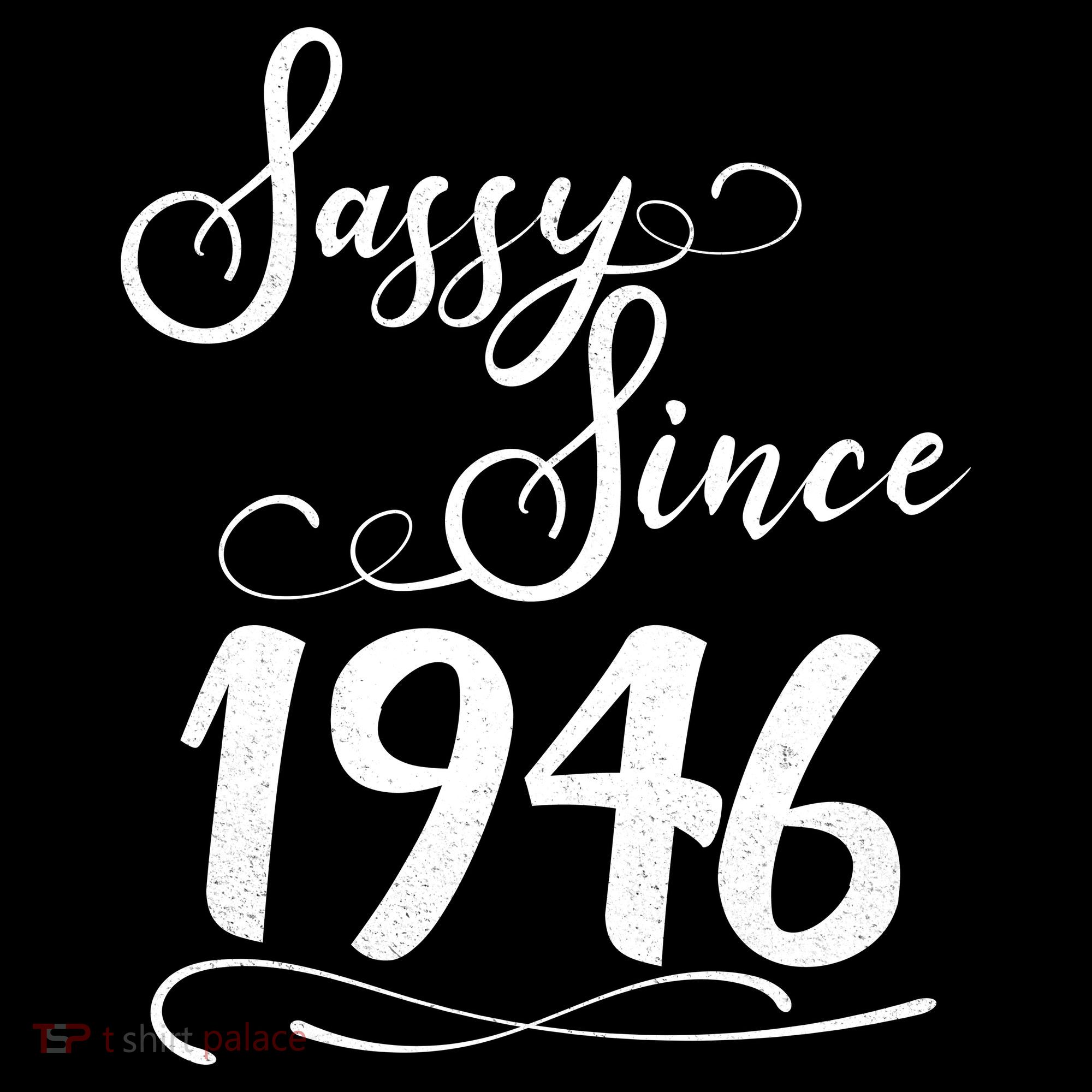 80th Birthday Sassy Since 1946 Women's Long Sleeve Shirt