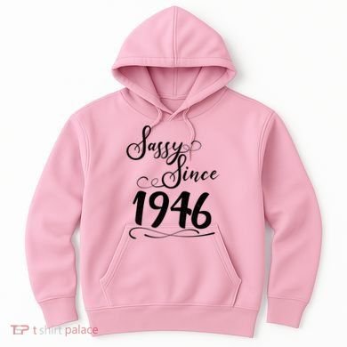 80th Birthday Sassy Since 1946 Hoodie