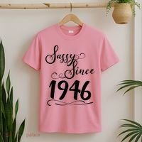 80th Birthday Sassy Since 1946 T-Shirt thumb 2