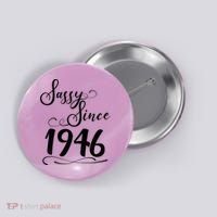 80th Birthday Sassy Since 1946 Button thumb 0