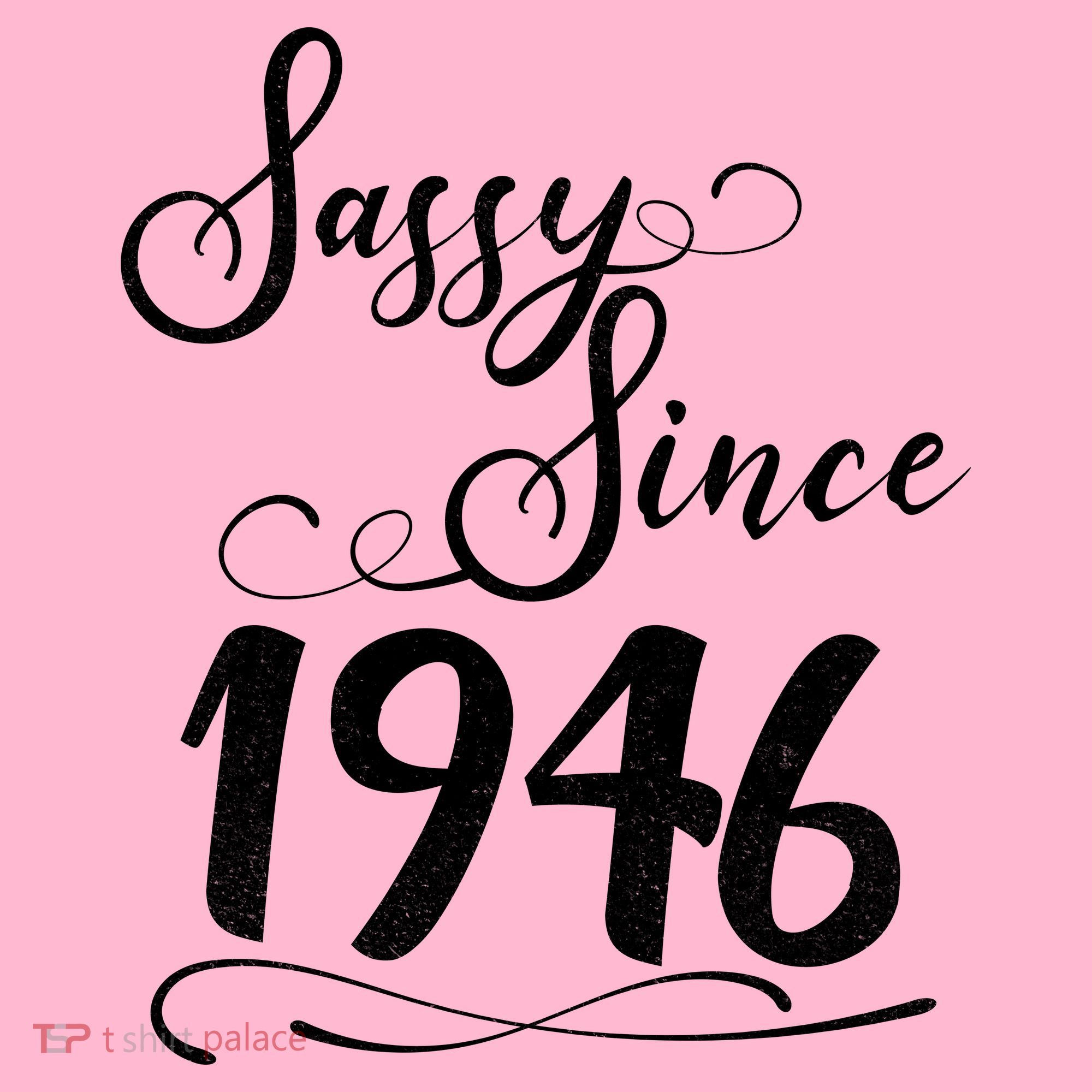 80th Birthday Sassy Since 1946 Button