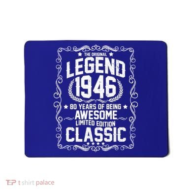 80th Birthday The Original Legend 1946 Awesome Classic  Mousepad