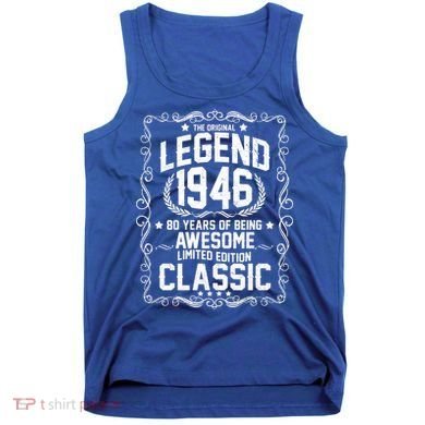 80th Birthday The Original Legend 1946 Awesome Classic  Tank Top