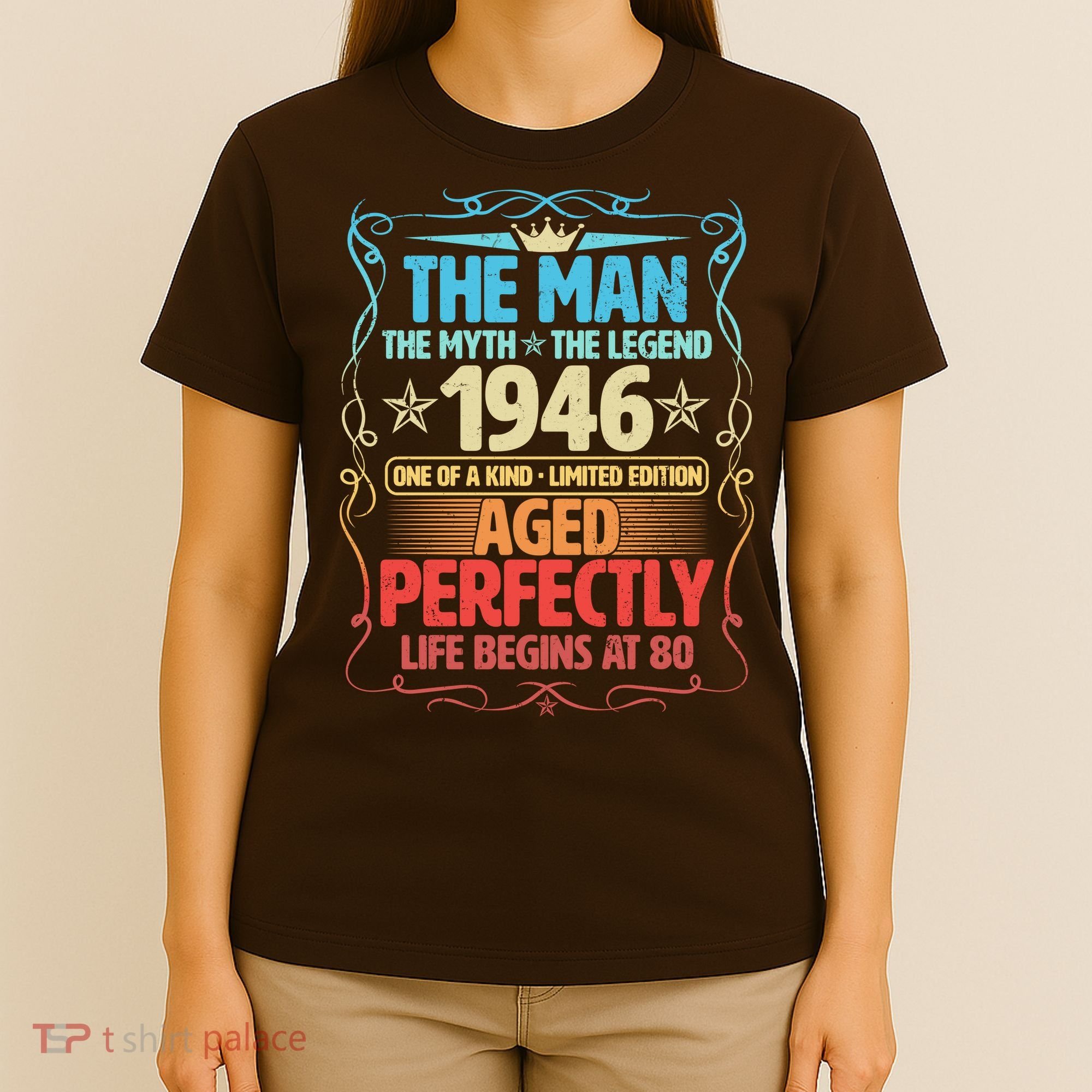 80th Birthday The Man The Myth The Legend 1946 One Of A Kind Limited Edition T-Shirt