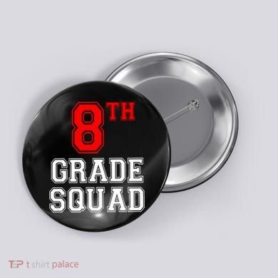 8th Eighth Grade Squad Back To School Teacher Gift Button