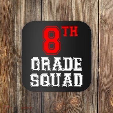 8th Eighth Grade Squad Back To School Teacher Gift Coaster