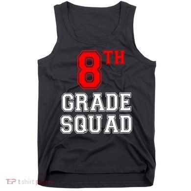 8th Eighth Grade Squad Back To School Teacher Gift Tank Top