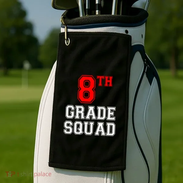 8th Eighth Grade Squad Back To School Teacher Gift Golf Towel
