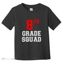 8th Eighth Grade Squad Back To School Teacher Gift Toddler T-Shirt thumb 0