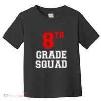 8th Eighth Grade Squad Back To School Teacher Gift Toddler T-Shirt thumb 0
