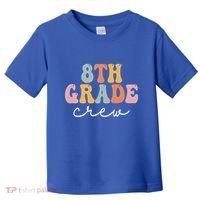 8Th Grade Crew Retro Groovy Happy First Day Of School Gift Toddler T-Shirt thumb 0