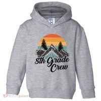8th Grade Crew Back To School After Camping Trip Love Camp Toddler Hoodie thumb 0