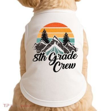 8th Grade Crew Back To School After Camping Trip Love Camp Doggie Tank