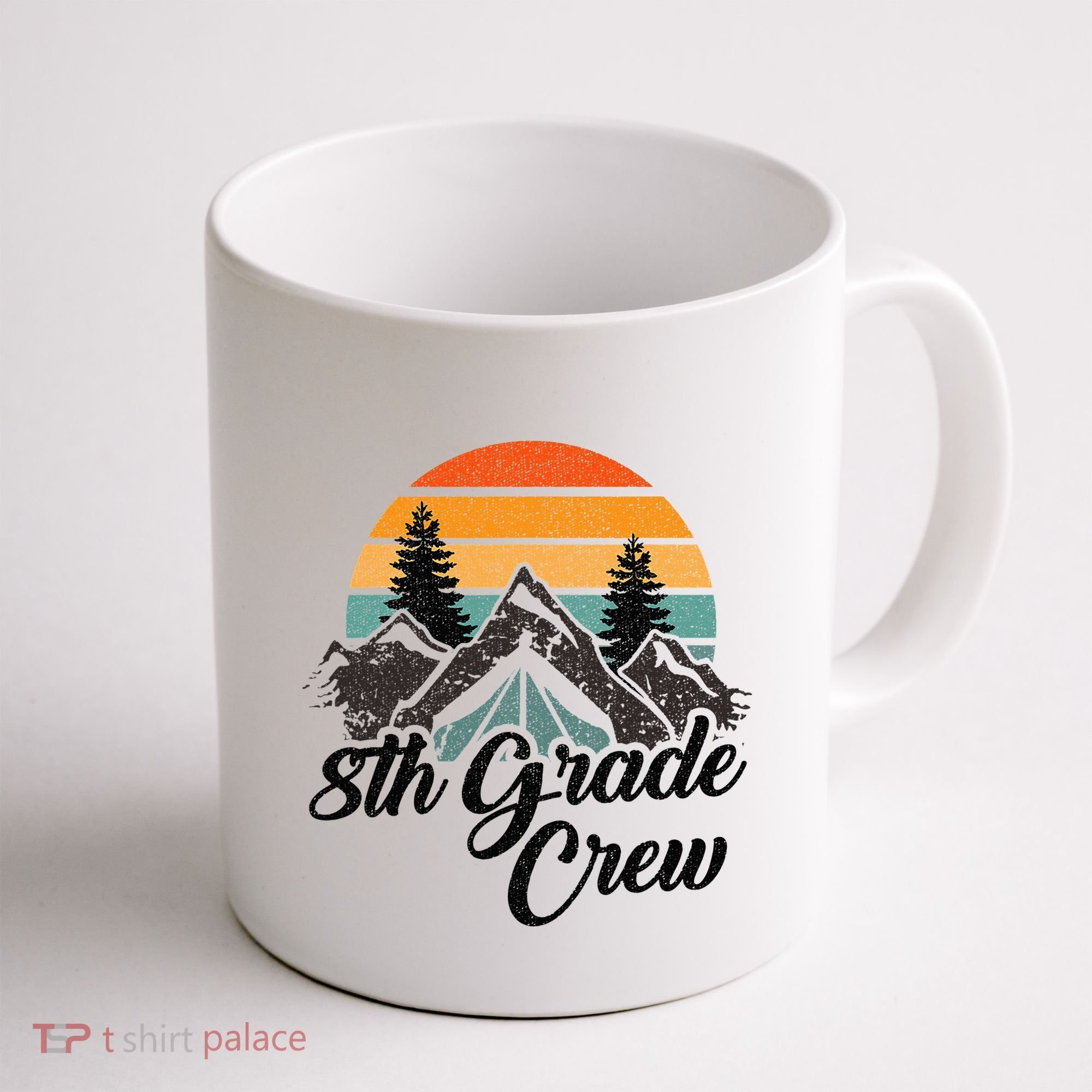 8th Grade Crew Back To School After Camping Trip Love Camp Coffee Mug