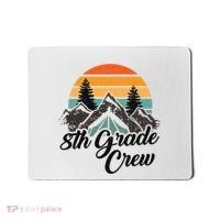 8th Grade Crew Back To School After Camping Trip Love Camp Mousepad thumb 0