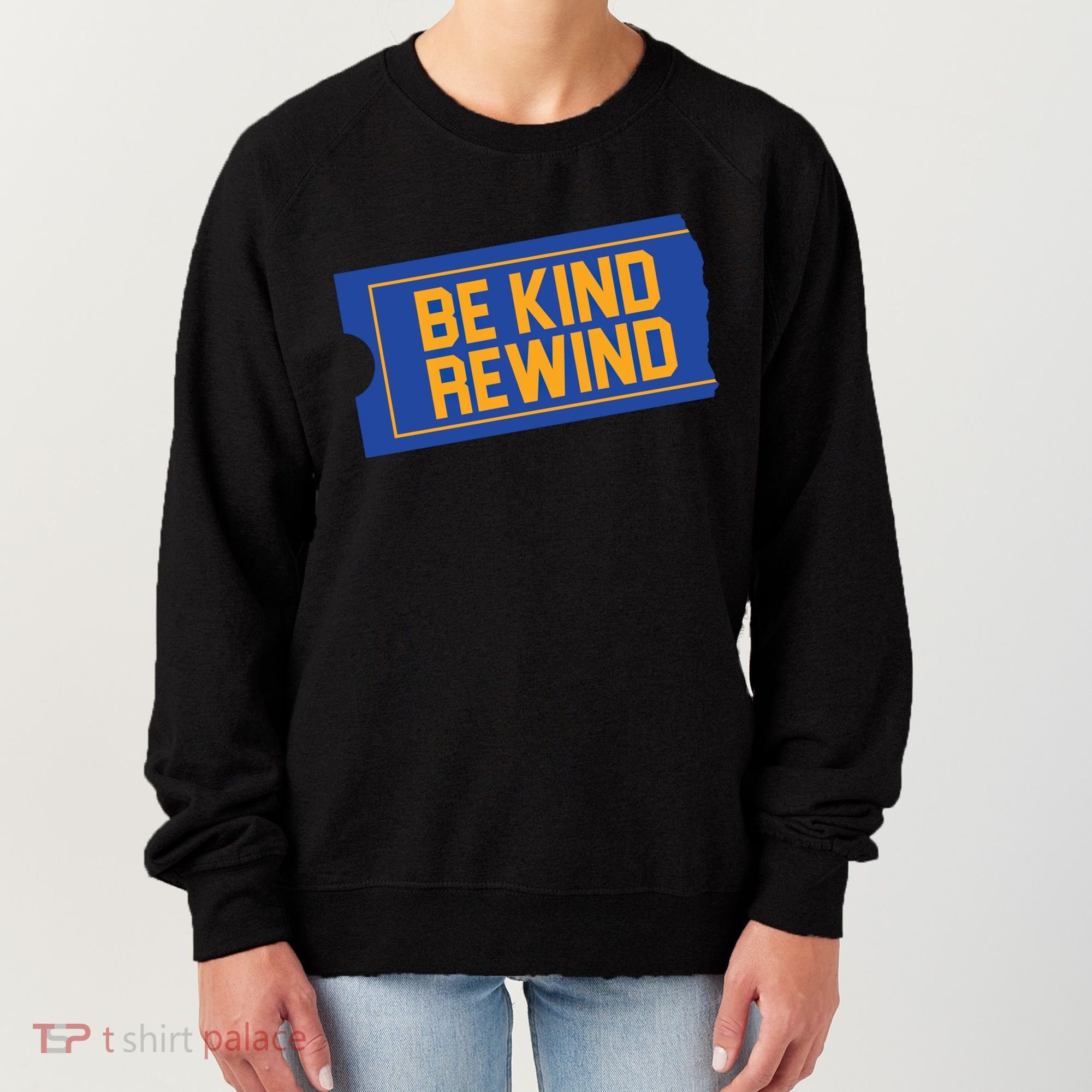 80s Gift Gift 90s Outfit Gift Be Kind Rewind Gift Women's Sweatshirt