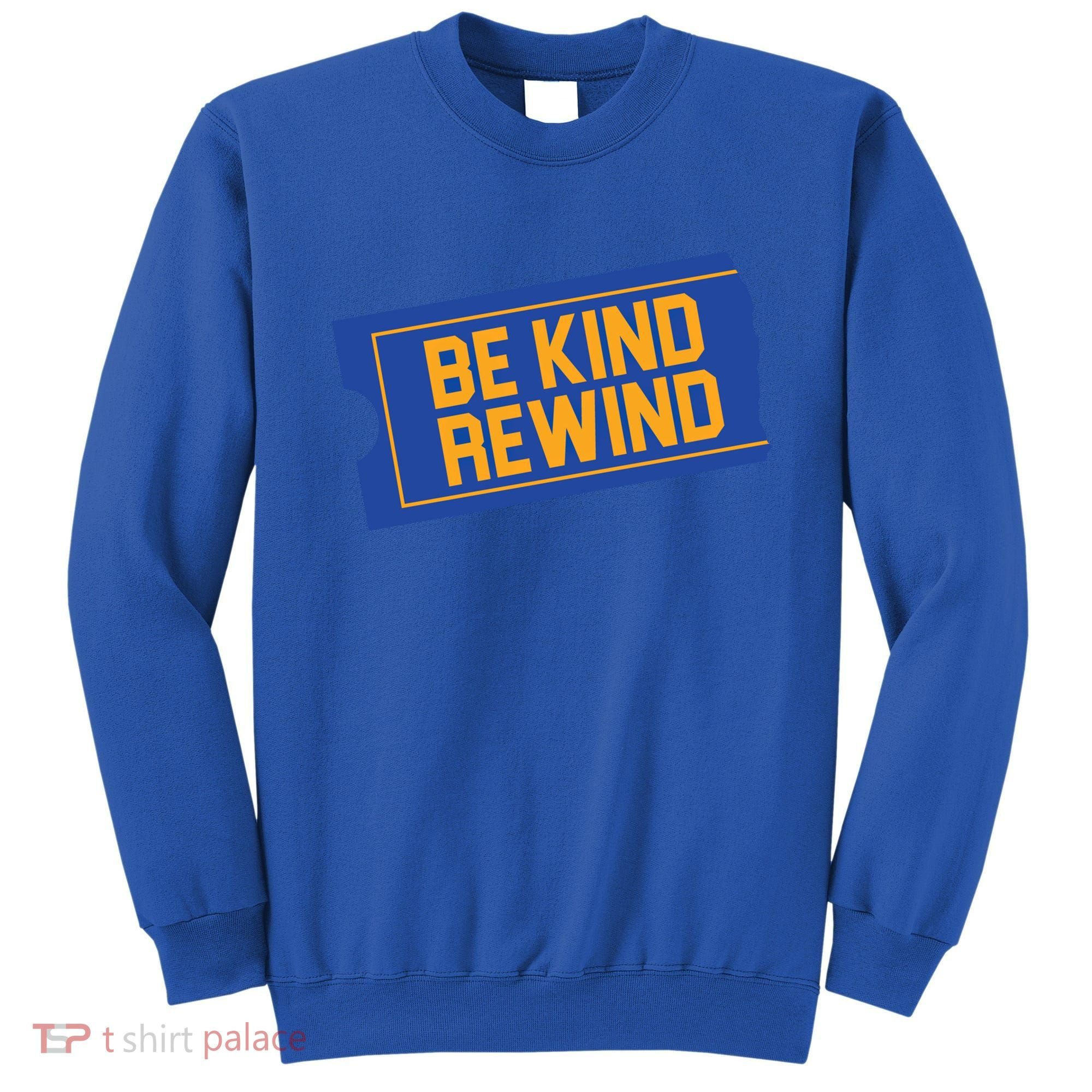80s Gift Gift 90s Outfit Gift Be Kind Rewind Gift Sweatshirt