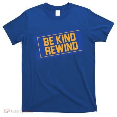 80s Gift Gift 90s Outfit Gift Be Kind Rewind Gift T-Shirt