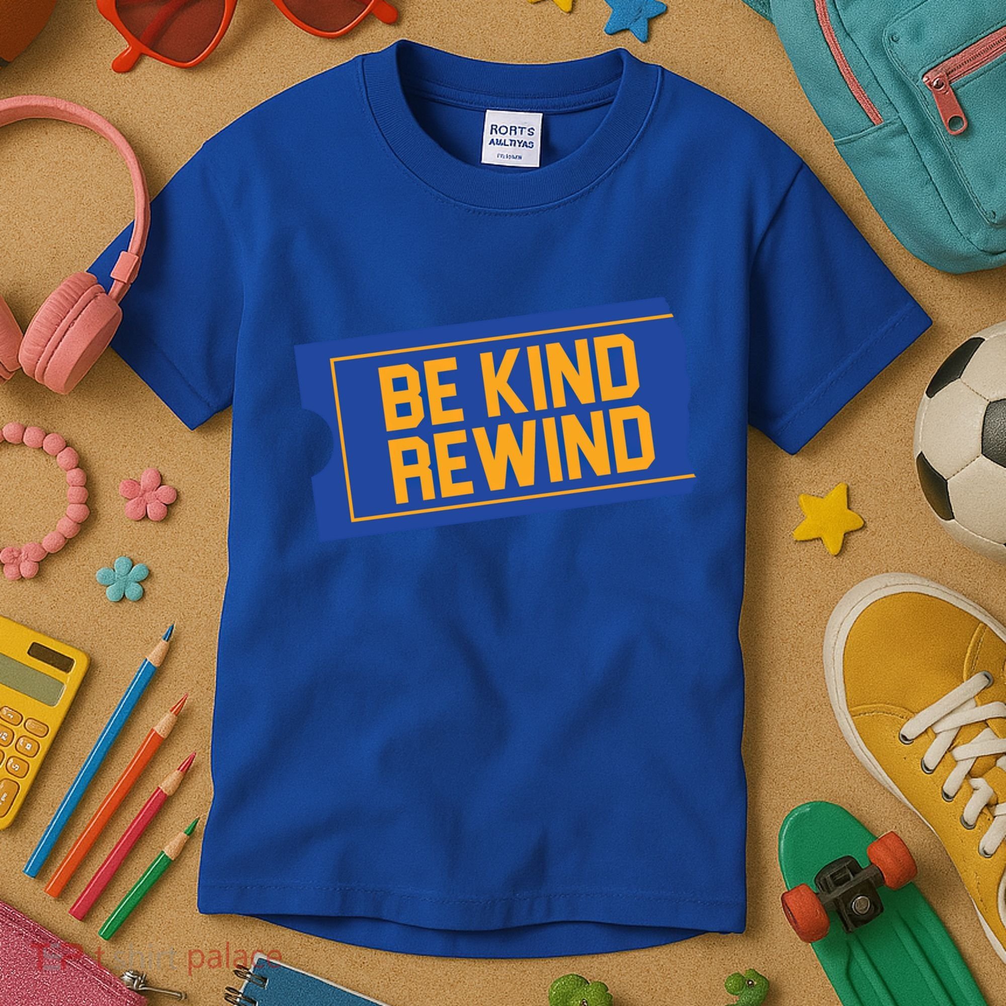 80s Gift Gift 90s Outfit Gift Be Kind Rewind Gift Kids T-Shirt