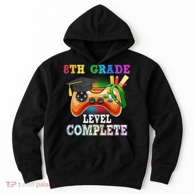 8Th Grade Level Complete Last Day Of School Graduation Hoodie