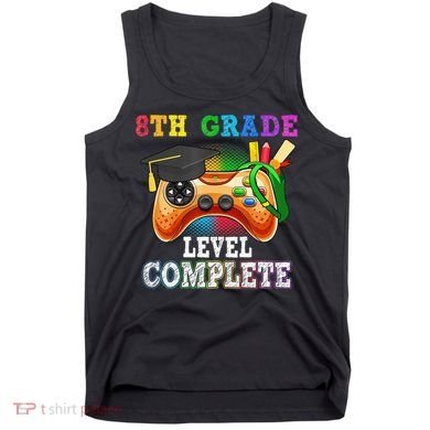 8Th Grade Level Complete Last Day Of School Graduation Tank Top