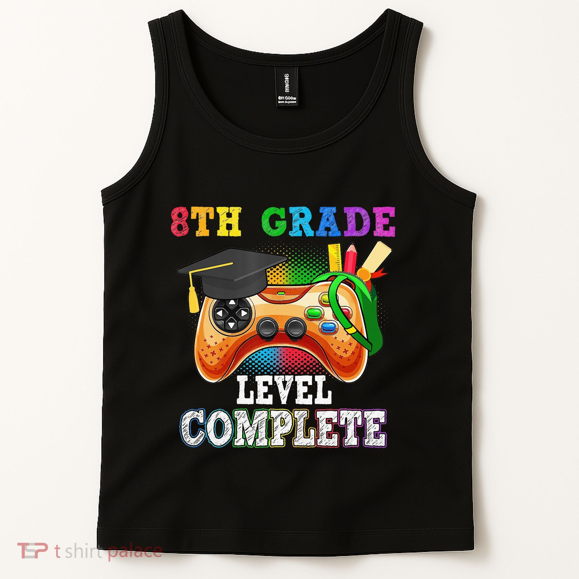 8Th Grade Level Complete Last Day Of School Graduation Tank Top