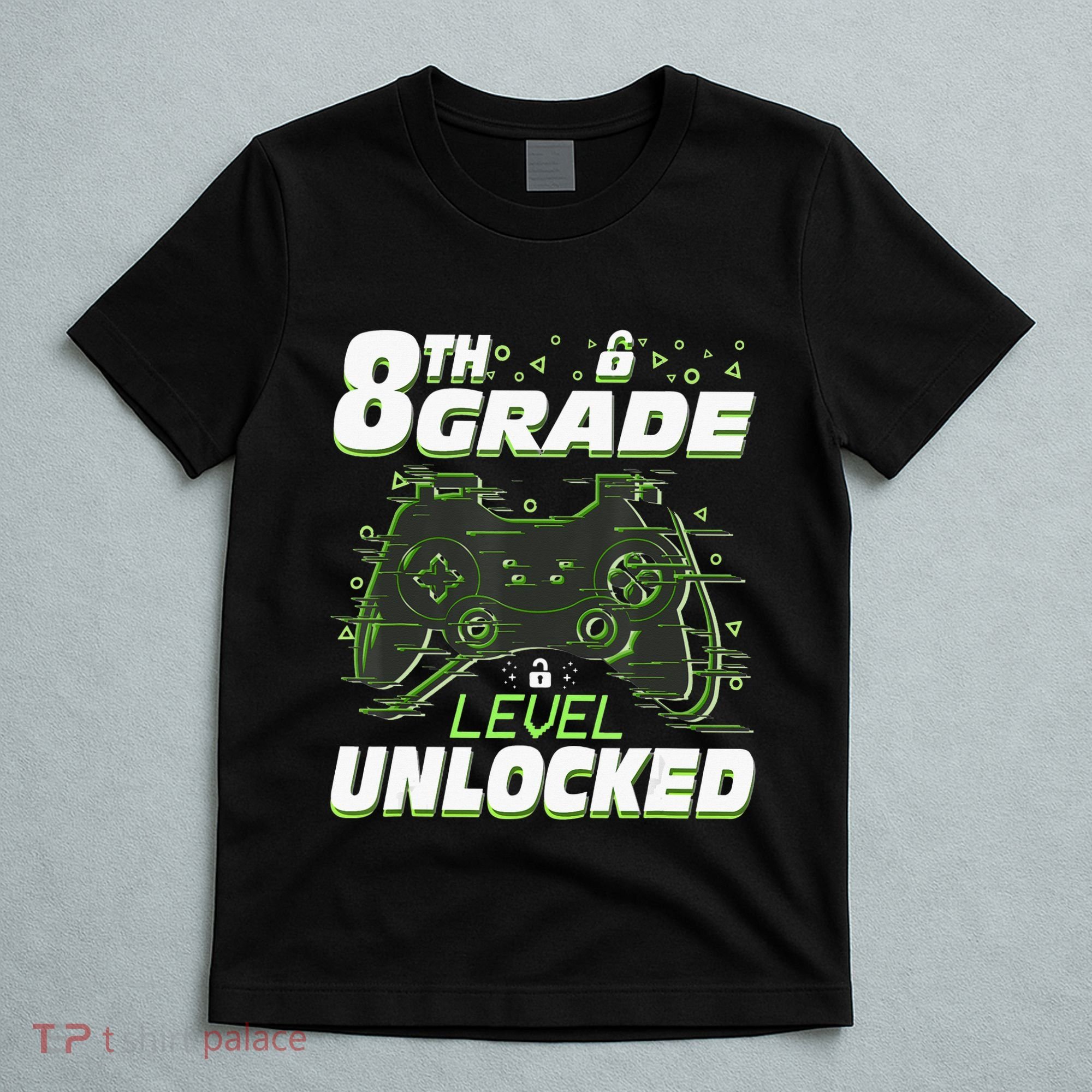 8Th Grade Level Unlocked Back To School Video Gamer T-Shirt