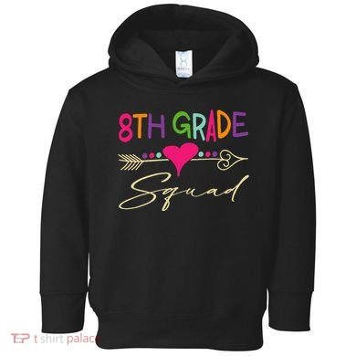 8Th Grade Squad Welcome Back To School Toddler Hoodie