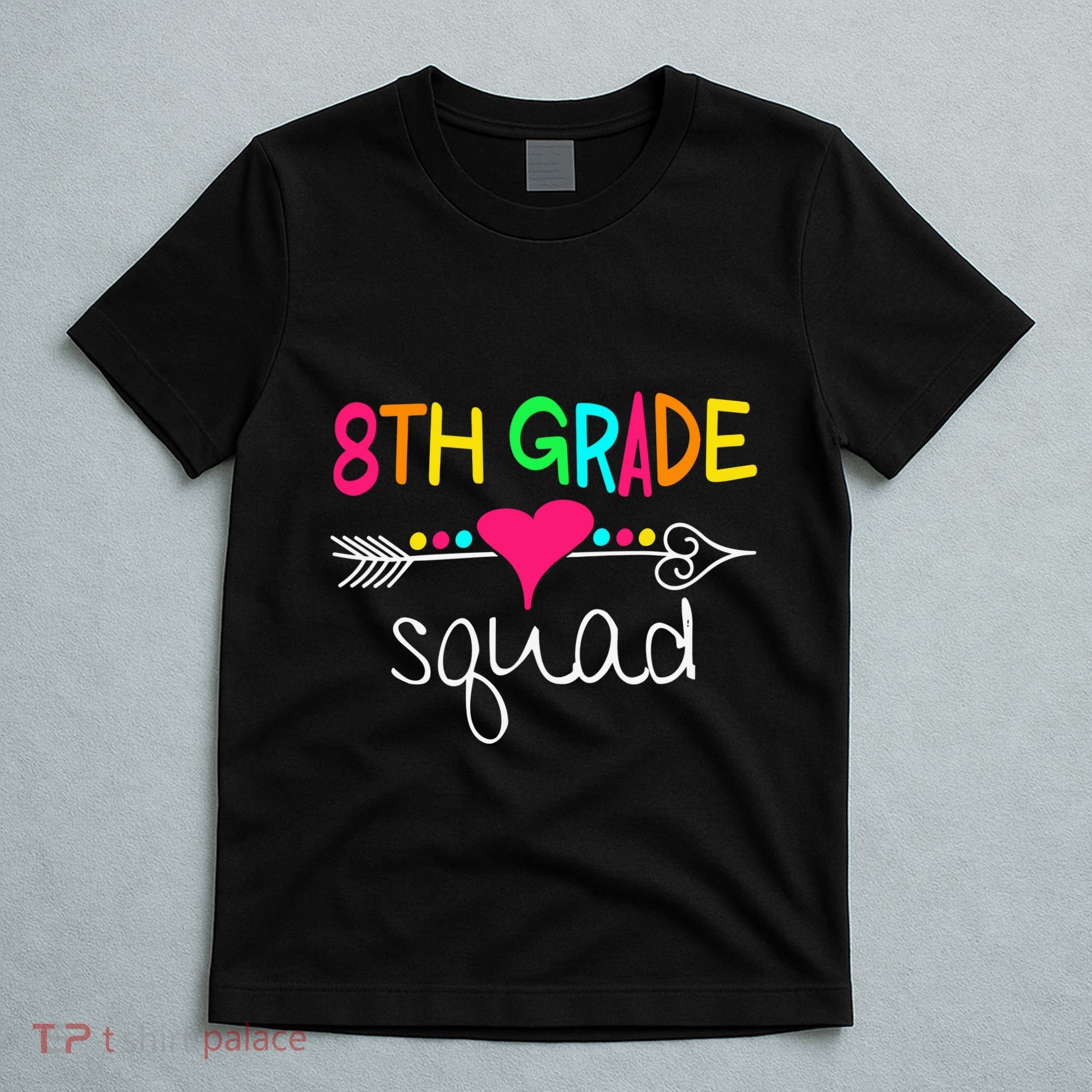 8th Grade Squad Eighth Teacher Student Team Back To School Gift T-Shirt