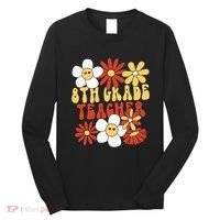 8th Grade Teacher Groovy Eighth Grade Teacher Long Sleeve Shirt thumb 0