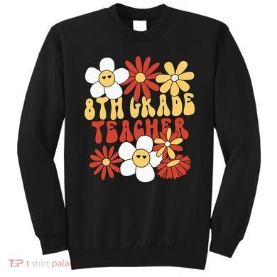 8th Grade Teacher Groovy Eighth Grade Teacher Sweatshirt