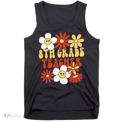 8th Grade Teacher Groovy Eighth Grade Teacher Tank Top