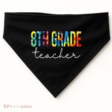 8th Grade Teacher Tie Dye Appreciation Day Back To School USA-Made Doggie Bandana