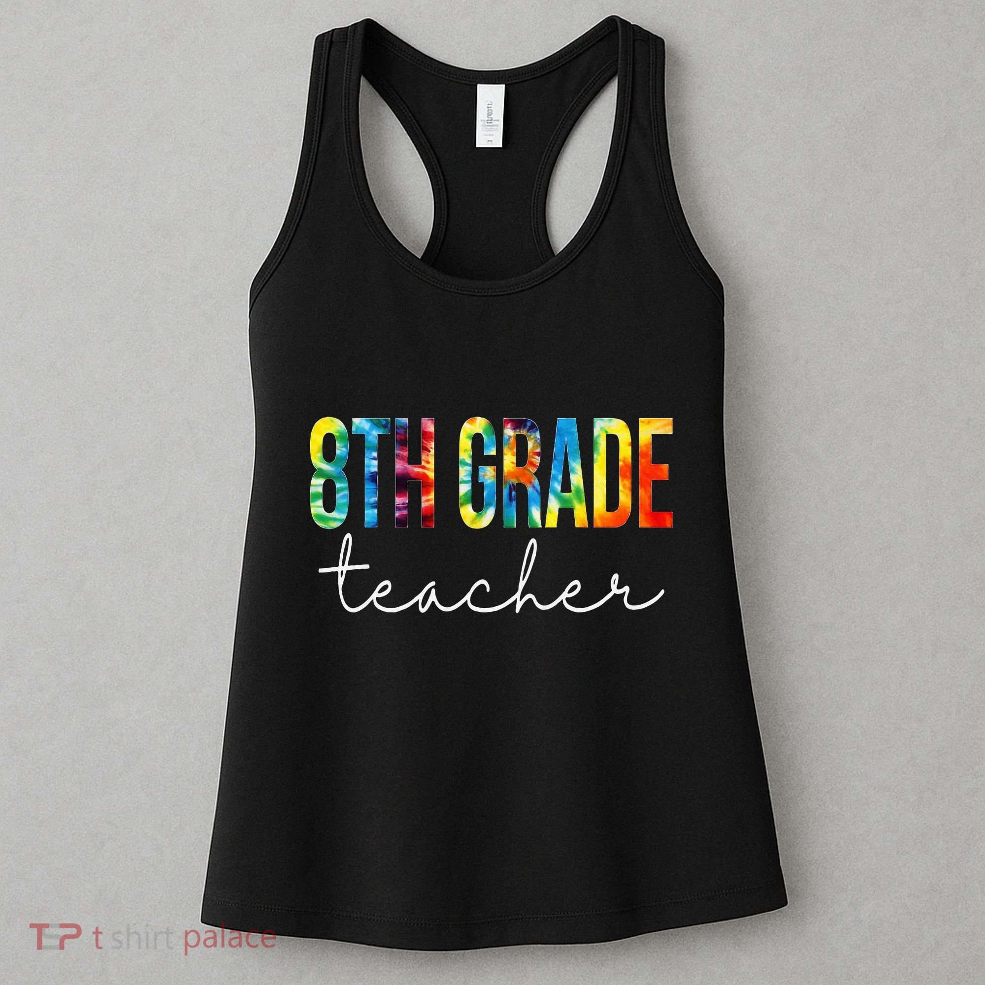 8th Grade Teacher Tie Dye Appreciation Day Back To School Women's Tank Top