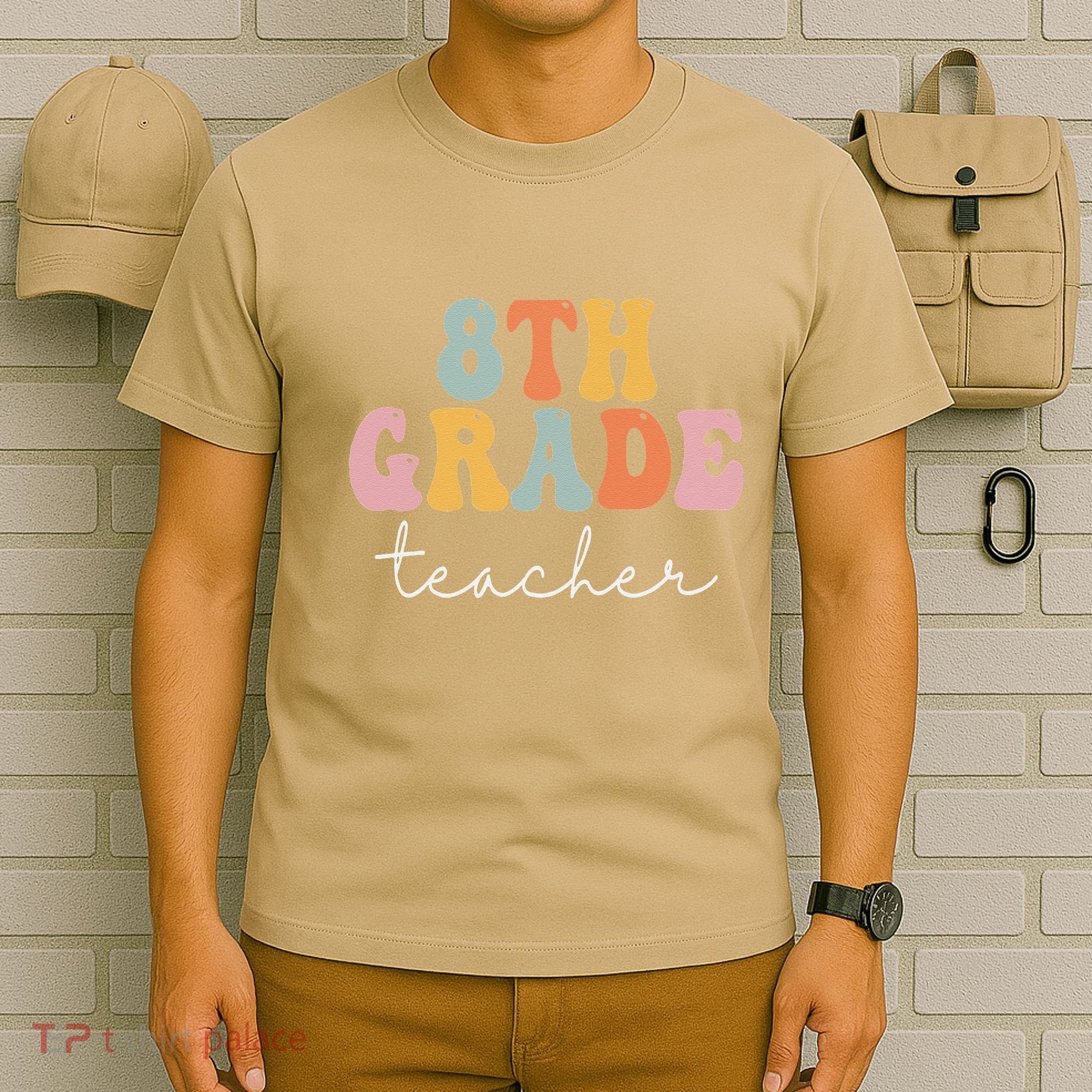8th Grade Teacher Retro Groovy Vintage First Day Of School T-Shirt