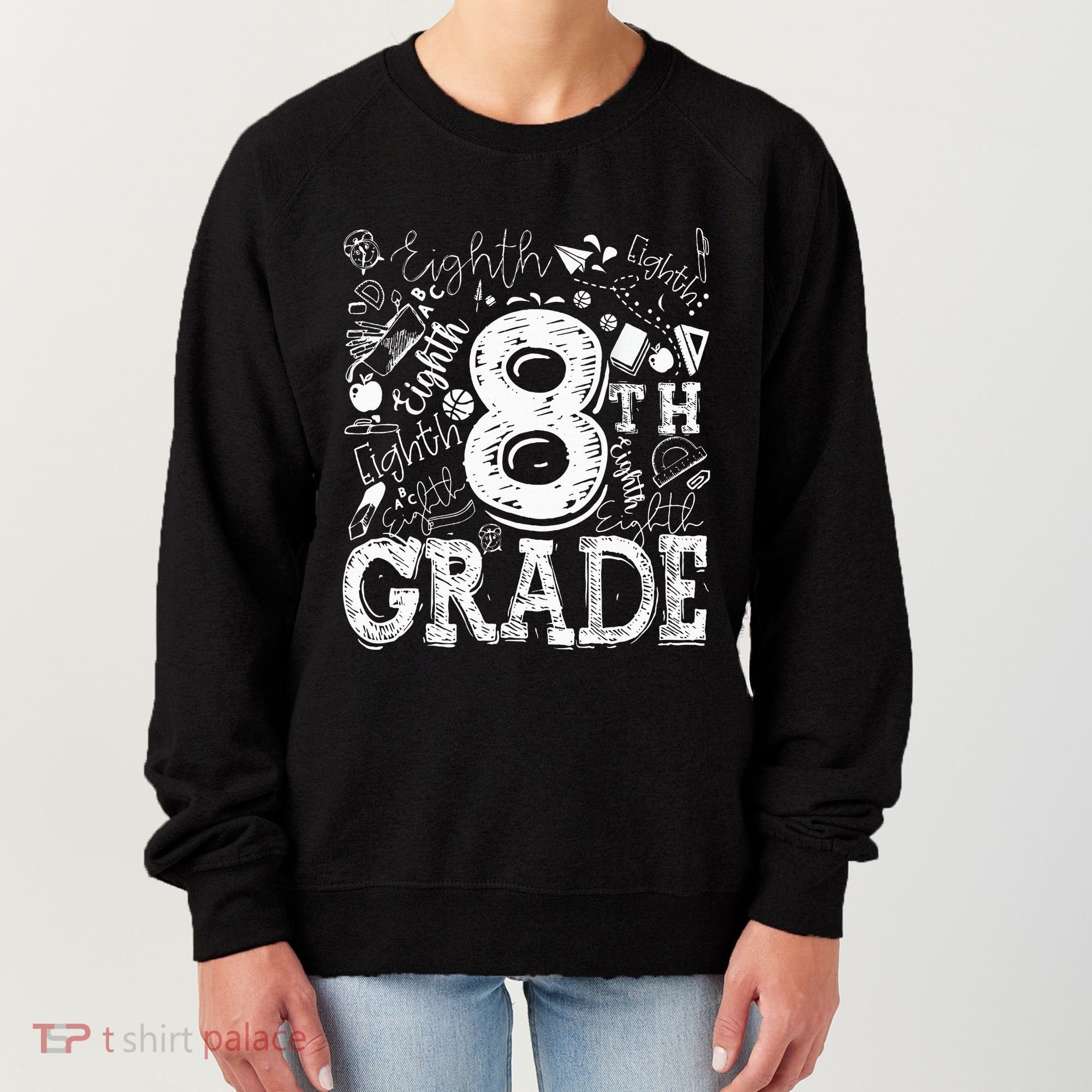 8th Grade Typography Team Teacher Back To School Women's Sweatshirt