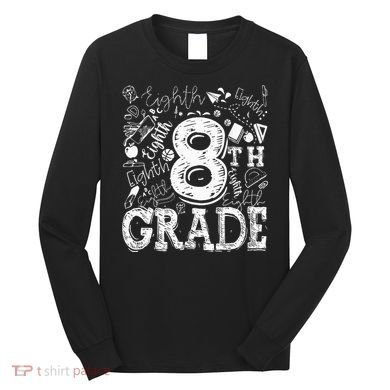 8th Grade Typography Team Teacher Back To School Long Sleeve Shirt