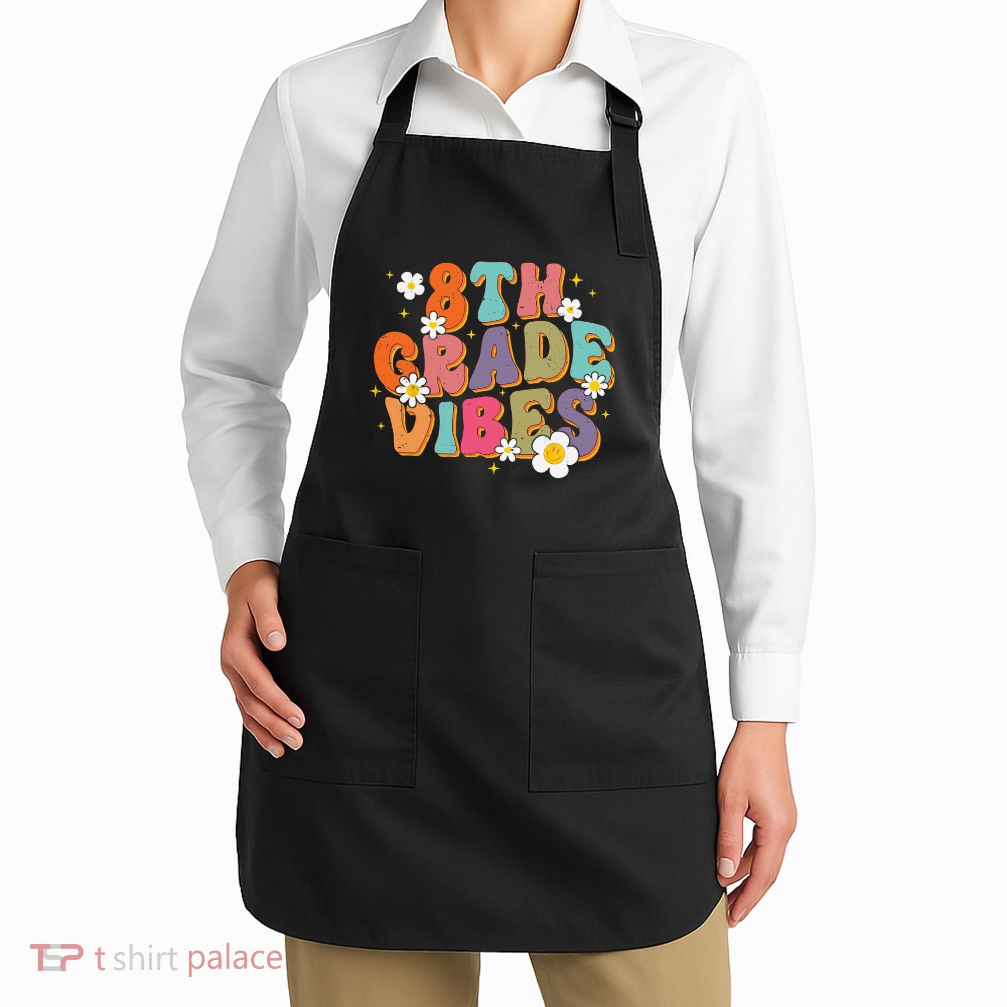 8th Grade Vibes Back To School Teacher First Day Of School Apron