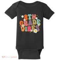 8th Grade Vibes Back To School Teacher First Day Of School Baby Bodysuit thumb 0