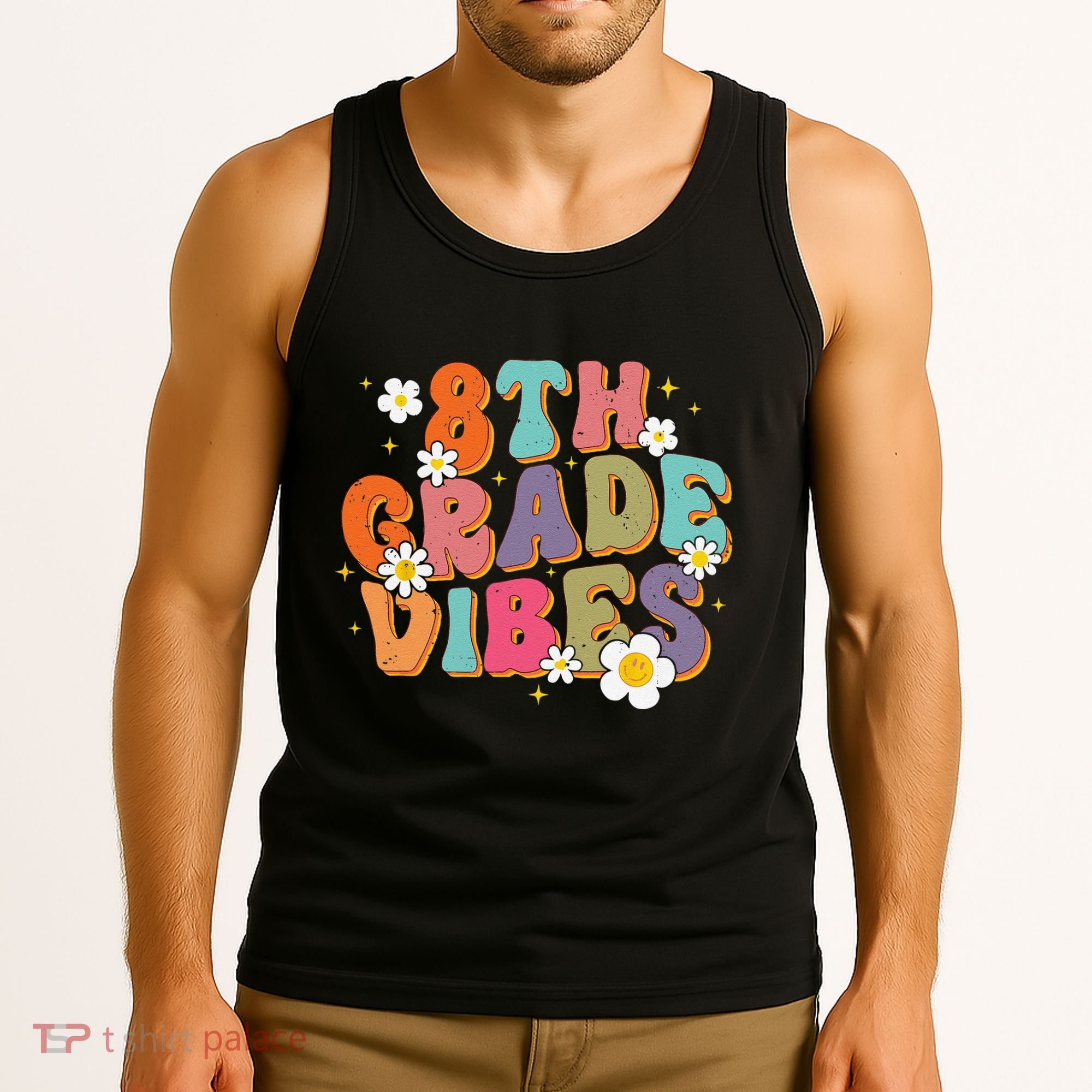8th Grade Vibes Back To School Teacher First Day Of School Tank Top