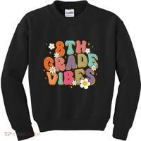 8th Grade Vibes Back To School Teacher First Day Of School Kids Sweatshirt thumb 0