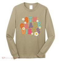 8th Grade Vibes Back To School Teacher First Day Of School Long Sleeve Shirt thumb 0
