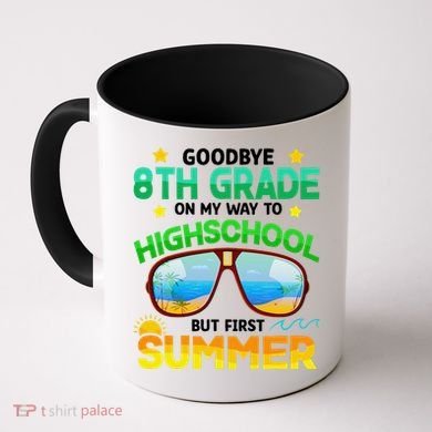 8th Grade Way To High School Grade First Summer Graduation Coffee Mug