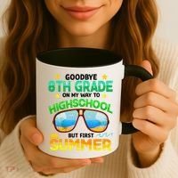 8th Grade Way To High School Grade First Summer Graduation Coffee Mug thumb 3