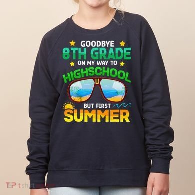 8th Grade Way To High School Grade First Summer Graduation Women's Sweatshirt