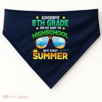 8th Grade Way To High School Grade First Summer Graduation USA-Made Doggie Bandana thumb 0