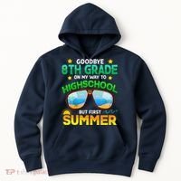 8th Grade Way To High School Grade First Summer Graduation Hoodie thumb 0