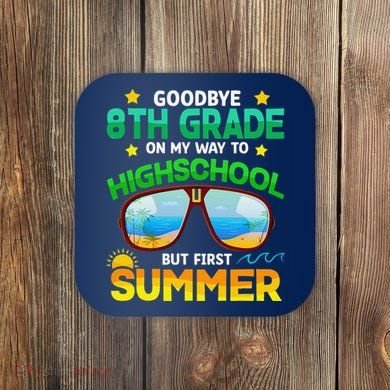 8th Grade Way To High School Grade First Summer Graduation Coaster